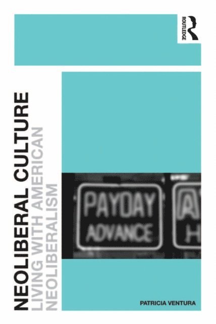 Patricia Ventura - Neoliberal Culture, E-bok