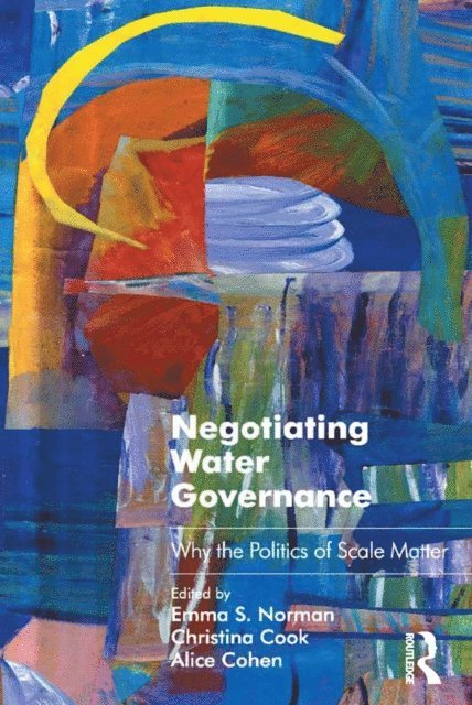 Christina Cook, Emma S. Norman - Negotiating Water Governance, E-bok