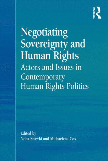 Michaelene Cox, Noha Shawki - Negotiating Sovereignty and Human Rights, E-bok