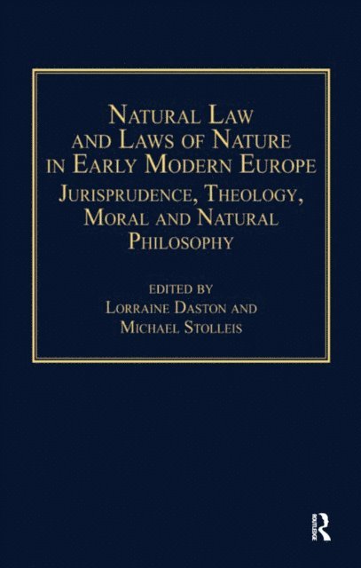 Michael Stolleis, Lorraine Daston - Natural Law and Laws of Nature in Early Modern Europe, E-bok