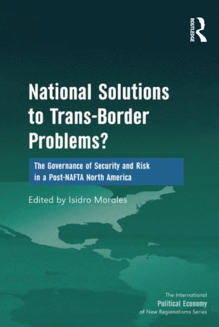 Isidro Morales - National Solutions to Trans-Border Problems?, E-bok