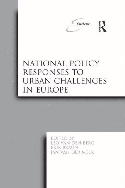 Erik Braun, Leo van den Berg - National Policy Responses to Urban Challenges in Europe, E-bok