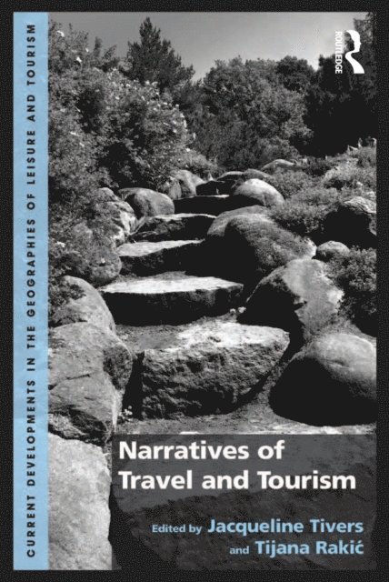 Tijana Rakic, Jacqueline Tivers - Narratives of Travel and Tourism, E-bok