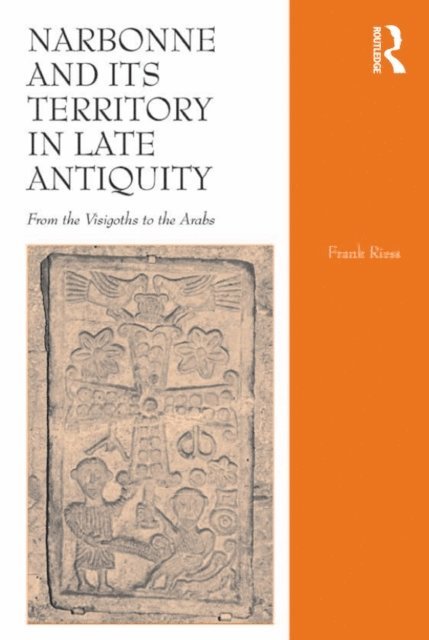 Frank Riess - Narbonne and its Territory in Late Antiquity, E-bok