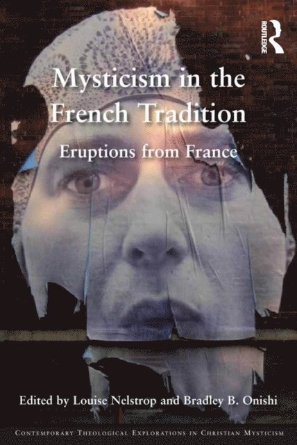 Bradley B. Onishi, Louise Nelstrop - Mysticism in the French Tradition, E-bok