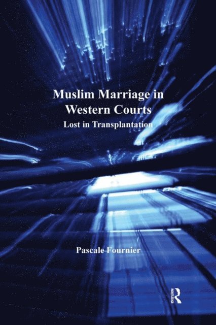 Pascale Fournier - Muslim Marriage in Western Courts, E-bok