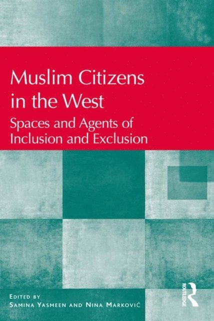 Nina Markovic, Samina Yasmeen - Muslim Citizens in the West, E-bok