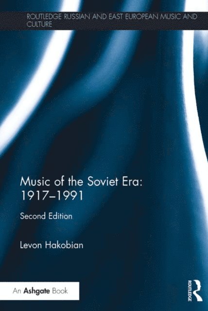 Levon Hakobian - Music of the Soviet Era: 1917-1991, E-bok