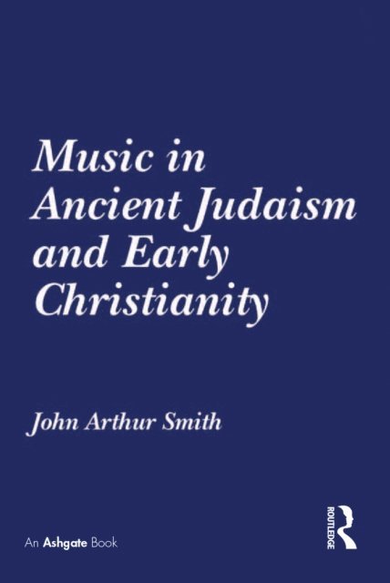 John Arthur Smith - Music in Ancient Judaism and Early Christianity, E-bok