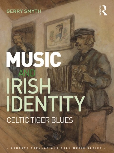 Gerry Smyth - Music and Irish Identity, E-bok