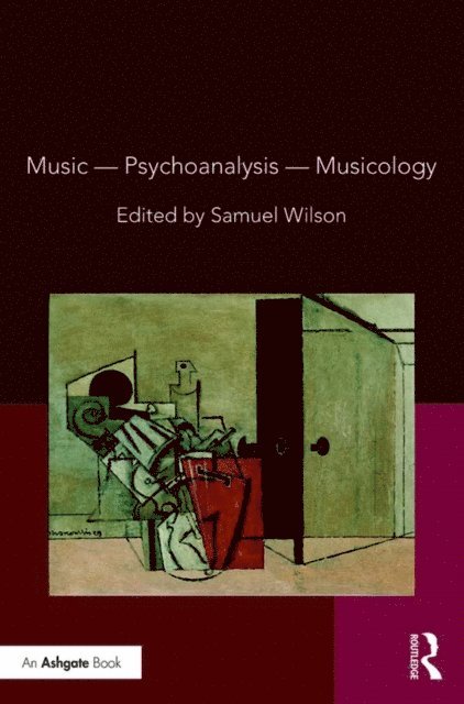 Samuel Wilson - Music,Psychoanalysis,Musicology, E-bok