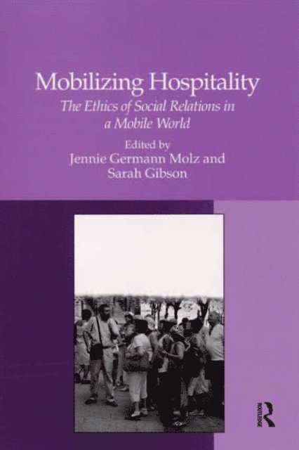 Sarah Gibson, Jennie Germann Molz - Mobilizing Hospitality, E-bok
