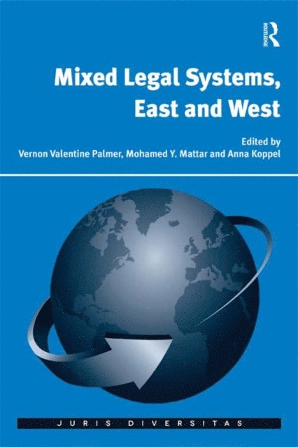 Mohamed Y. Mattar, Vernon Valentine Palmer - Mixed Legal Systems, East and West, E-bok