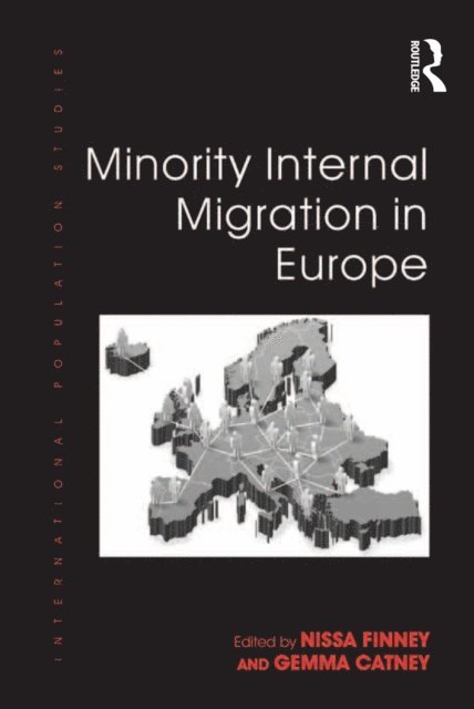 Gemma Catney, Nissa Finney - Minority Internal Migration in Europe, E-bok