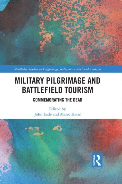 Mario KatiA‡, John Eade - Military Pilgrimage and Battlefield Tourism, E-bok