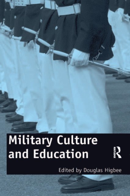 Douglas Higbee - Military Culture and Education, E-bok. Tillgänglighet: Lägg i varukorg
