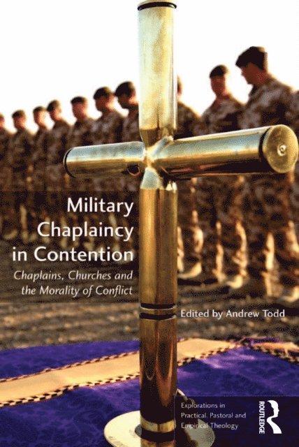 Andrew Todd - Military Chaplaincy in Contention, E-bok