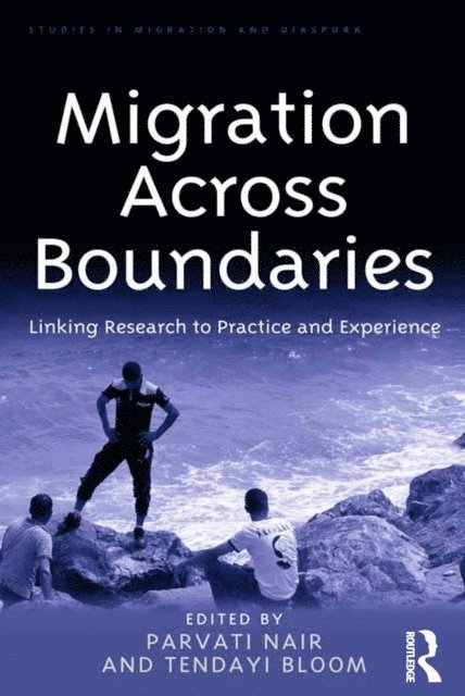 Tendayi Bloom, Parvati Nair - Migration Across Boundaries, E-bok