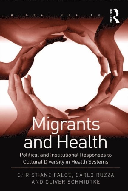 Carlo Ruzza, Christiane Falge - Migrants and Health, E-bok