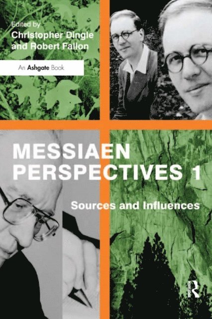 Robert Fallon, Christopher Dingle - Messiaen Perspectives 1: Sources and Influences, E-bok