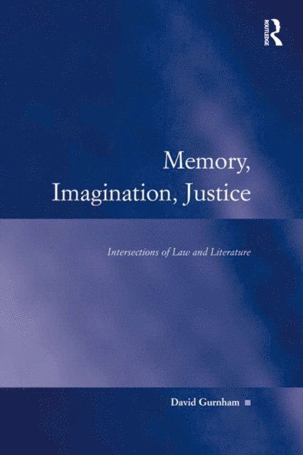 David Gurnham - Memory, Imagination, Justice, E-bok