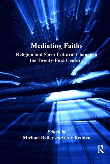 Guy Redden, Michael Bailey - Mediating Faiths, E-bok