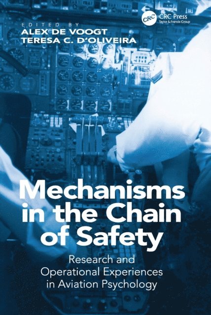 Teresa C. D'Oliveira, Alex de Voogt, Teresa D'Oliveira - Mechanisms in the Chain of Safety, E-bok