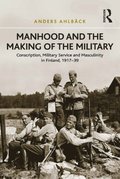 Manhood and the Making of the Military