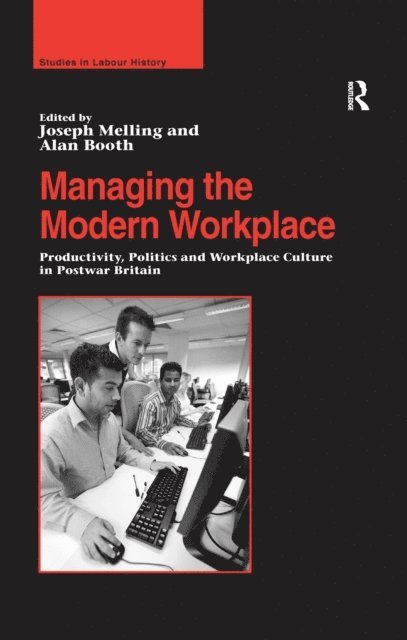 Alan Booth, Joseph Melling - Managing the Modern Workplace, E-bok