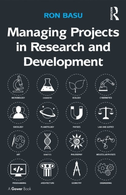 Ron Basu - Managing Projects in Research and Development, E-bok