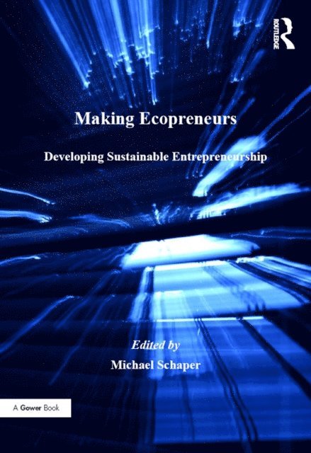 Michael Schaper - Making Ecopreneurs, E-bok