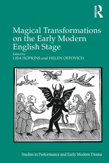 Helen Ostovich, Lisa Hopkins - Magical Transformations on the Early Modern English Stage, E-bok