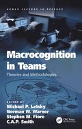 Macrocognition in Teams