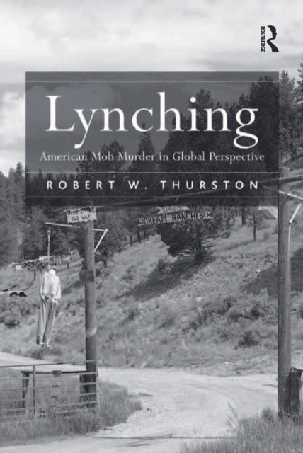Robert W. Thurston - Lynching, E-bok