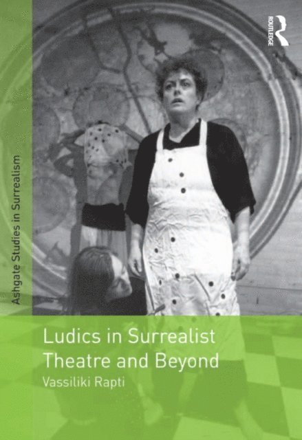 Vassiliki Rapti - Ludics in Surrealist Theatre and Beyond, E-bok