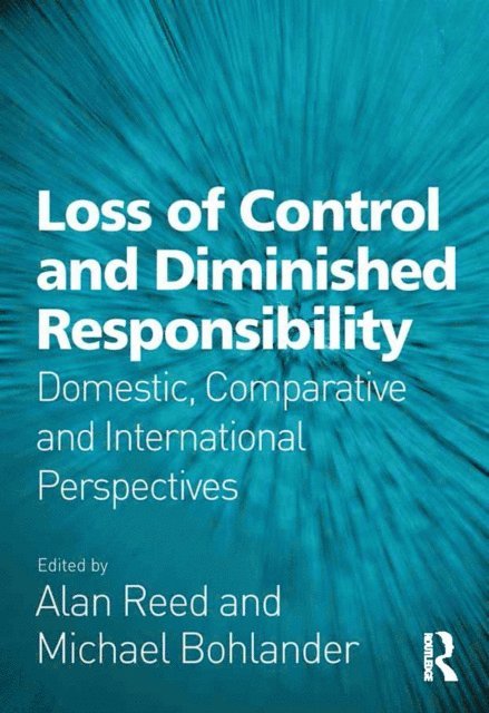 Alan Reed, Michael Bohlander - Loss of Control and Diminished Responsibility, E-bok