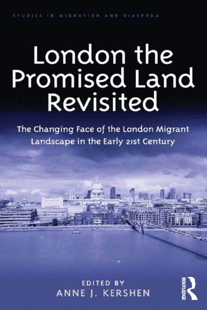 Anne J. Kershen - London the Promised Land Revisited, E-bok