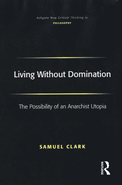 Samuel Clark - Living Without Domination, E-bok