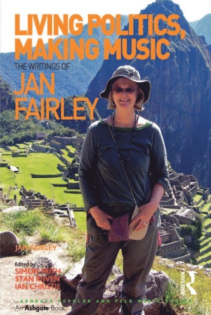 Ian Christie, edited by Simon Frith, Jan Fairley - Living Politics, Making Music, E-bok