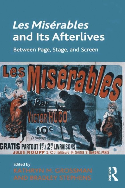 Bradley Stephens, Kathryn M. Grossman - MisA(c)rables and Its Afterlives, E-bok