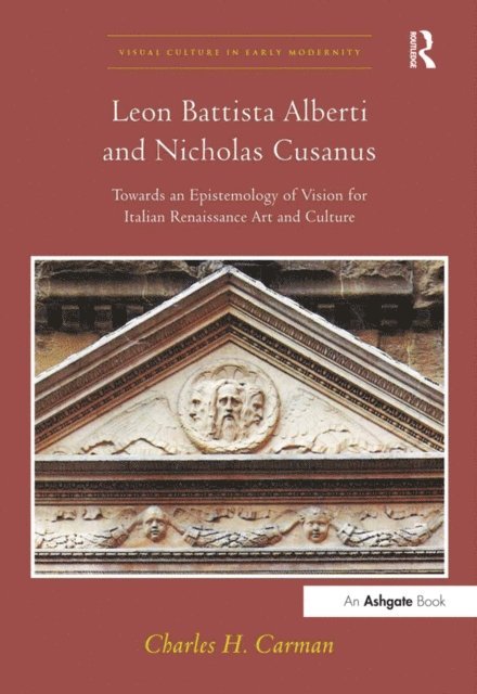 Charles H. Carman - Leon Battista Alberti and Nicholas Cusanus, E-bok