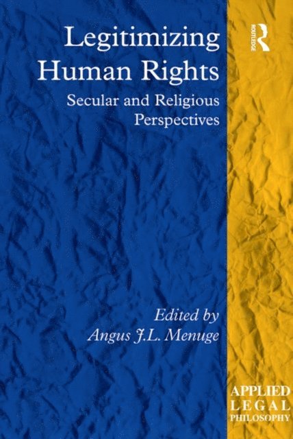Angus J.L. Menuge - Legitimizing Human Rights, E-bok