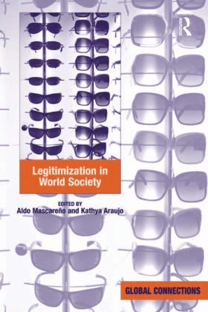 Kathya Araujo, Aldo MascareA±o - Legitimization in World Society, E-bok