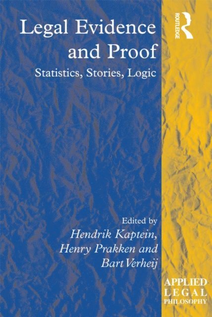 Hendrik Kaptein, Henry Prakken - Legal Evidence and Proof, E-bok