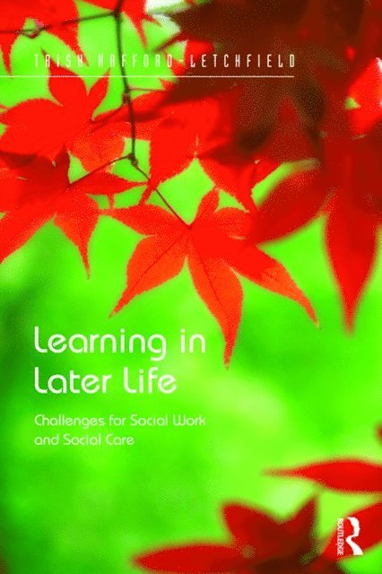 Trish Hafford-Letchfield - Learning in Later Life, E-bok