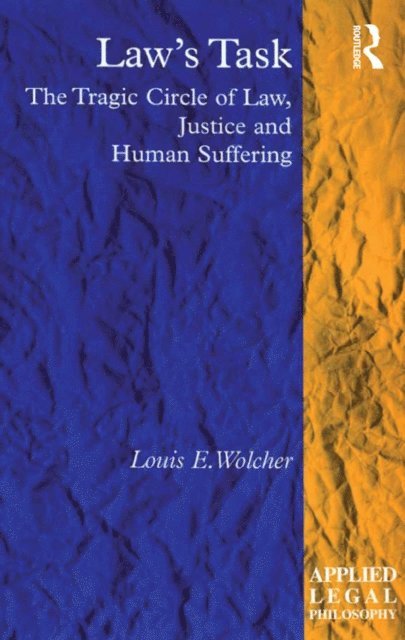 Louis E. Wolcher - Law's Task, E-bok