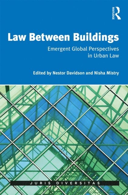 Nisha Mistry, Nestor Davidson - Law Between Buildings, E-bok