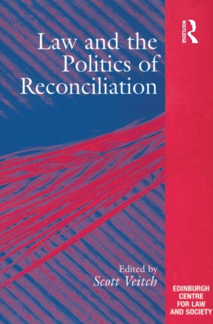 Scott Veitch - Law and the Politics of Reconciliation, E-bok