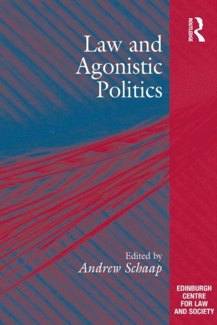 Andrew Schaap - Law and Agonistic Politics, E-bok