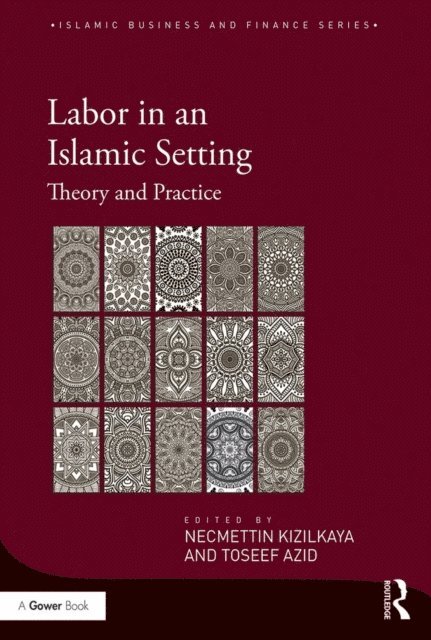 Toseef Azid, Necmettin Kizilkaya - Labor in an Islamic Setting, E-bok